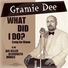 Picture for song 'What Did I Do?' by artist 'Gramie Dee'