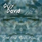 Picture for song 'And the River Flaws' by artist 'Guy David'
