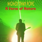 Picture for song 'A Force of Nature' by artist 'Higher Than Pope'