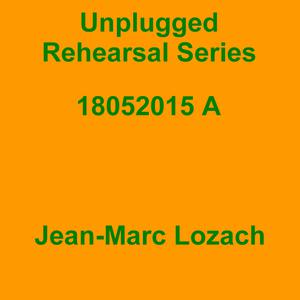 Picture for song 'Unplugged Rehearsal Series Opus 163' by artist 'Jean-Marc Lozach'