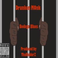 Picture for song 'Bodega Blues' by artist 'J Gray AKA Drunken Monk'