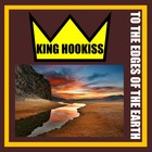 Picture for song 'King Hookiss- To the Edges of the Earth' by artist 'King Hookiss'