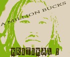 Picture for song 'A Million Bucks' by artist 'Kritikal One'