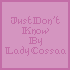 Picture for song 'Just Don't Know' by artist 'Lady Cossaa'