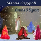 Picture for song 'Oh Mio Signore (Alleluia)' by artist 'Marzia Gaggioli'