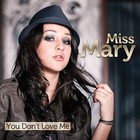 Picture for song 'You Don't Love Me' by artist 'Miss Mary (RO)'