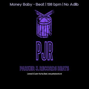 Picture for song 'Money Baby (Beat) 138 bpm - No Adlibs' by artist 'Parker J. Records Beats'
