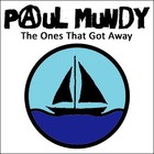 Picture for song 'The Ones That Got Away' by artist 'Paul Mundy'