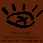 Picture for song 'Not Deep Enough' by artist 'Prejudice Confirmed'