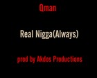 Picture for song 'Qman-Real n*** (Always)prod. by Akdos Productions.' by artist 'Qman (US)'