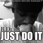 Picture for song 'Olehdueh (Skit) - Just Do It - Single' by artist 'R Dubb'