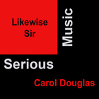Picture for song 'Likewise Sir' by artist 'Serious-Music (Germany)'
