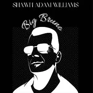 Picture for song 'Big Bruno (For Bruce)' by artist 'Shawn Adam Williams'
