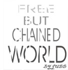 Picture for song 'FREE BUT CHAINED WORLD' by artist 'sirjude'