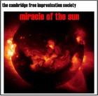 Picture for song 'miracle of the sun (excerpt)' by artist 'The Cambridge Free Improvisation Society'