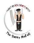 Picture for song 'I Won't Be D**k Cheney's Bi***' by artist 'The Sassy MoFoS'
