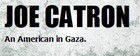 Picture for song 'Live in Gaza with Joe Catron' by artist 'Unusual Sources'