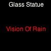 Picture for song 'Glass Statue' by artist 'Vision Of Rain'