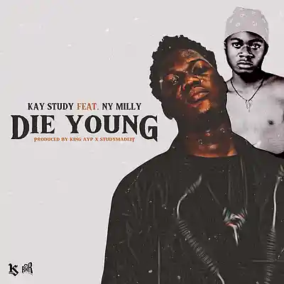 Picture for song 'Kay Study - Die Young (feat. Ny Milly)' by artist 'Kay Study'