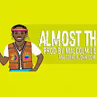 Picture for song 'Almost There' by artist 'Malcolm Lil John'
