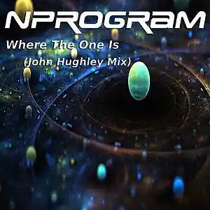 Picture for song 'Where The One Is (John Hughley Mix)' by artist 'Nprogram'