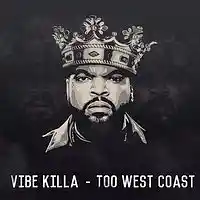 Picture for song 'Too West Coast' by artist 'VIBE KILLA'