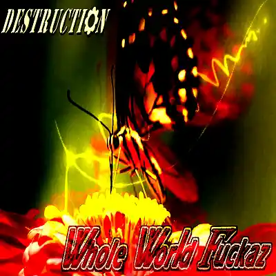 Picture for song 'Destruction' by artist 'Whole World Freakaz'