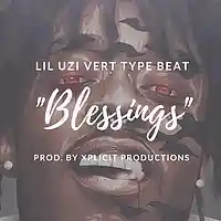 Picture for song 'Lil Uzi Vert Type Beat//Blessings' by artist 'Xplicit Productions'