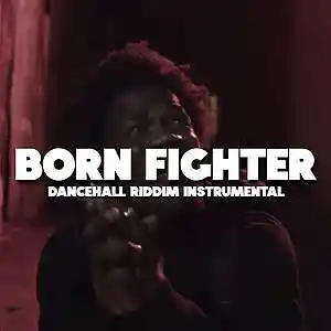 Picture for song 'Born Fighter Riddim' by artist 'Choppa Records'