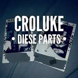 Picture for song 'Diese Parts' by artist 'croluke'