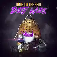 Picture for song 'Dirty wurk w/hook' by artist 'Dras On The Beat'