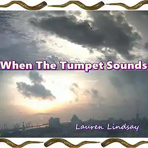 Picture for song 'When The Trumpet Sounds' by artist 'Lauren Lindsay Dj Empath'