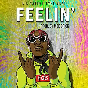 Picture for song 'UNTAGGED free "Feelin" Lil Yatchy Type Beat' by artist 'Moe Drick Beatz'