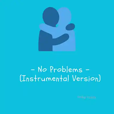 Picture for song 'No Problems' by artist 'Phillip Foxley'