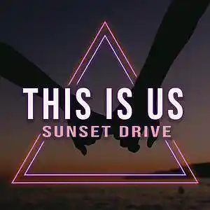 Picture for song 'This Is Us' by artist 'Sunset Drive'