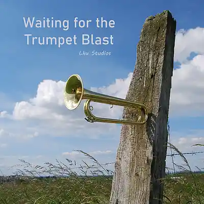 Picture for song 'Waiting for the Trumpet Blast' by artist 'Lift Him Up Songs'