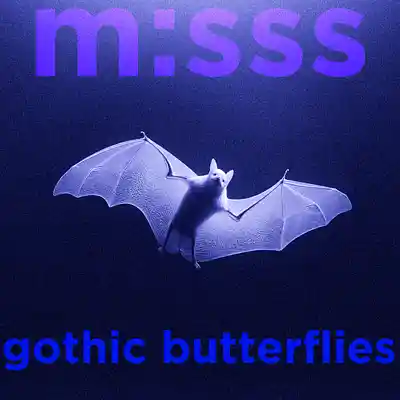 Picture for song 'm:sss - gothic butterflies' by artist 'magic messs'