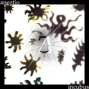 Picture for song 'Aneztio prod. - Incubus' by artist 'Aneztio'