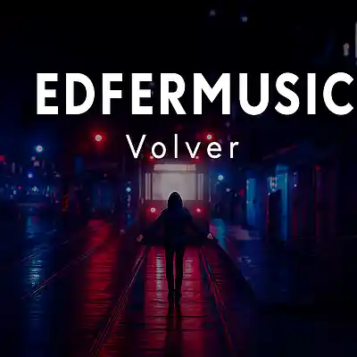 Picture for song 'EDFERMUSIC VOLVER' by artist 'EDFERMUSIC'