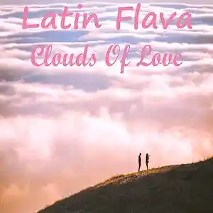 Picture for song 'Clouds Of Love (Nubes De Amor)' by artist 'Latin Flava'
