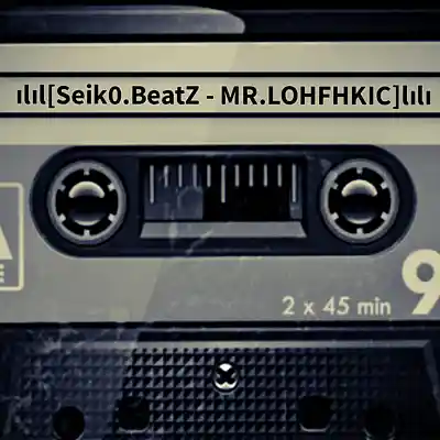 Picture for song 'Seik0.BeatZ - MR.LOHFHKIC' by artist 'Seik0.BeatZ'