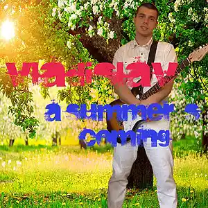 Picture for song 'A Summer's Coming' by artist 'Vladislav Bahamut'