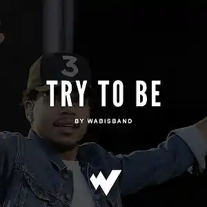 Picture for song 'Try To Be' by artist 'Wabisband'