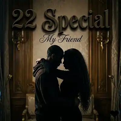 Picture for song 'My Friend' by artist '22 SPECIAL'