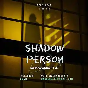 Picture for song 'SHADOW PERSON' by artist 'DanoeBeatz'