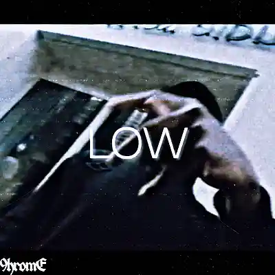 Picture for song 'Low' by artist '9hrome'