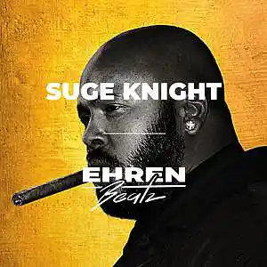 Picture for song 'Suge Knight' by artist 'ehrenbeatz'