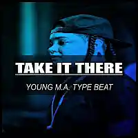 Picture for song 'Take It There / Young M.A.Type Beat' by artist 'Hitplaybeats'