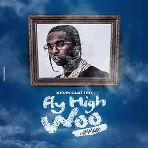 Picture for song 'Kevin Clatter - Fly High Woo' by artist 'Kevin Clatter'