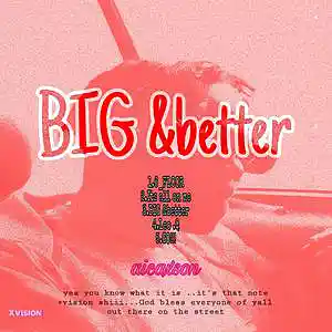 Picture for song 'BIG &better' by artist 'aicaxson'